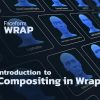 Introduction to Compositing In Wrap