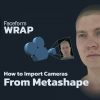 How to Import Cameras from Metashape into Wrap